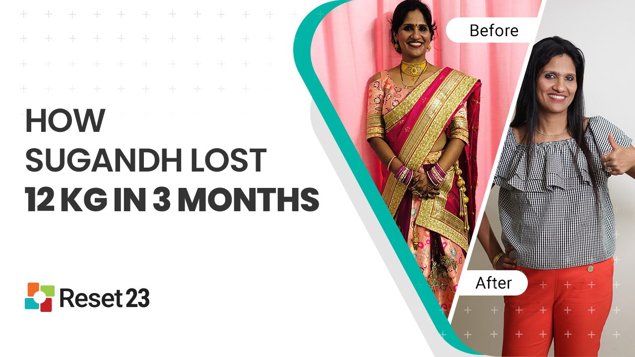 Watch how Sugandh lost 12 kg in 3 months with Reset23