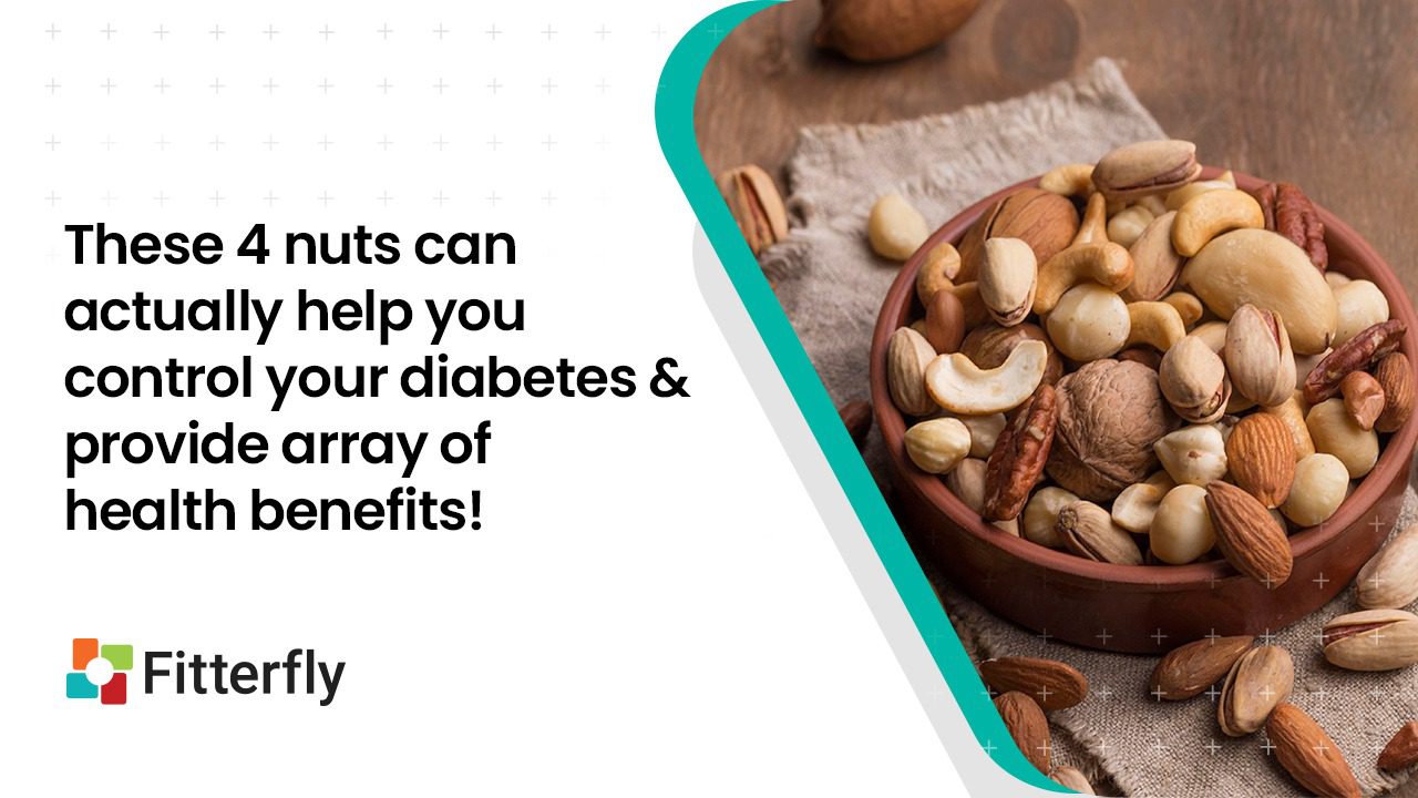 These 4 nuts can actually help you control your diabetes & provide array of health benefits!