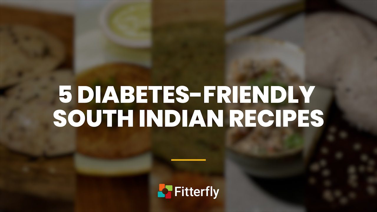 5 diabetes-friendly south indian recipes