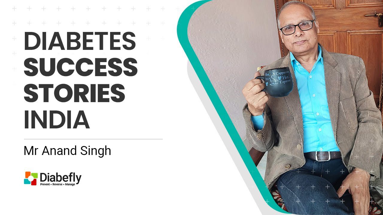 Diabetes Success Stories India | Anand Singh’s journey with Diabefly