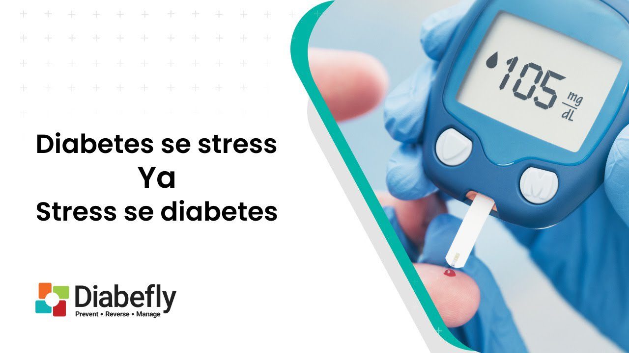 Diabetes se stress ya stress se diabetes?