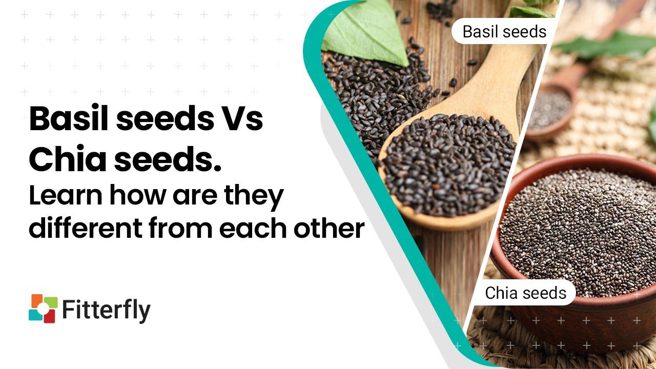 Basil seeds Vs Chia seeds. Learn how are they different from each other.
