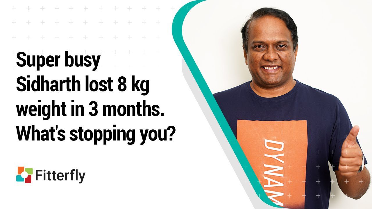 Super busy Sidharth lost 8 kg weight in 3 months. What’s stopping you?