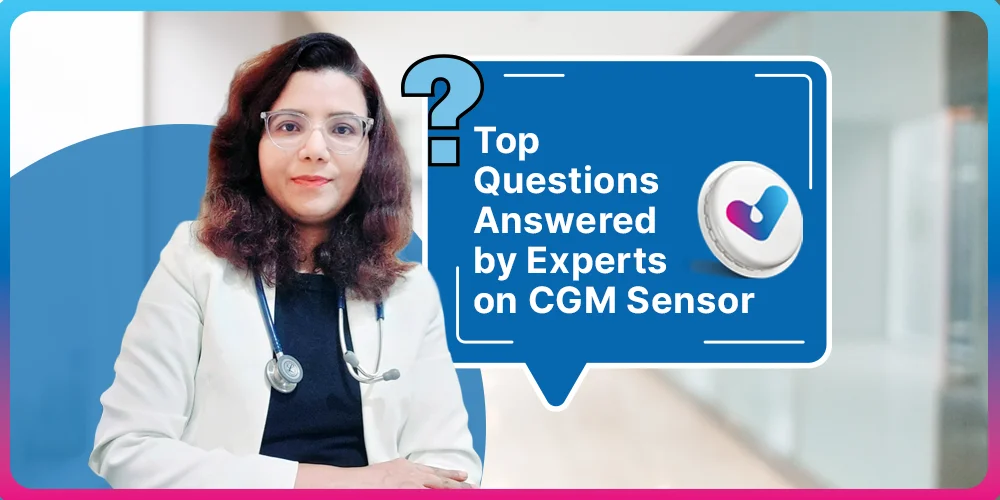 Top Questions Answered by Experts on CGM Sensor Top Questions Answered by Experts on CGM Sensor