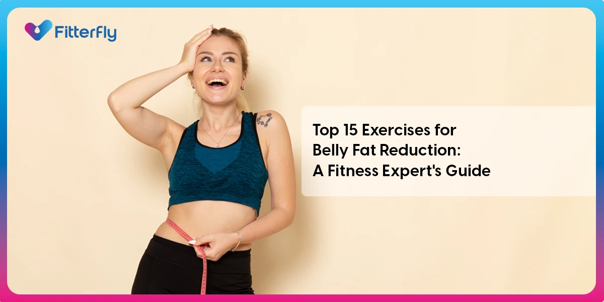 15 Exercises for Belly Fat Reduction